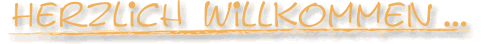 HERZLICH WILLKOMMEN
