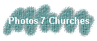 Photos 7 Churches